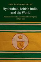 Hyderabad, British India, and the World 1107091195 Book Cover