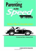 Parenting at the Speed of Teens: Positive Tips on Everyday Issues 1574828452 Book Cover