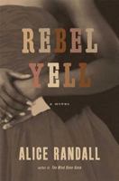 Rebel Yell 1608192350 Book Cover