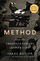 The Method: How the Twentieth Century Learned to Act 1639730761 Book Cover