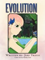 Evolution: The Long Journey Home 1452517363 Book Cover