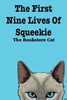 The First Nine Lives of Squeekie the Bookstore Cat 1733183728 Book Cover