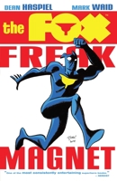 The Fox: Freak Magnet 1936975939 Book Cover