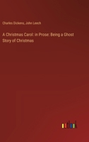 A Christmas Carol: in Prose: Being a Ghost Story of Christmas 3385117216 Book Cover