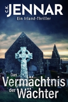Das Vermächtnis der Wächter: Ein Irland-Thriller B09TNF59P9 Book Cover