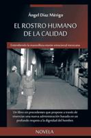 El Rostro Humano de La Calidad: Entendiendo La Maravillosa Mente Emocional Mexicana 1463379706 Book Cover