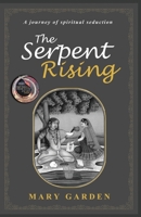 The Serpent Rising: A Journey Of Spiritual Seduction 1877059501 Book Cover