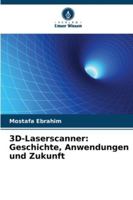 3D-Laserscanner: Geschichte, Anwendungen und Zukunft (German Edition) 6208921562 Book Cover