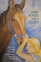 Every Horse Has a Story 1957351705 Book Cover