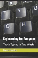 Keyboarding For Everyone: Touch Typing in Two Weeks B0H2QV97SM Book Cover