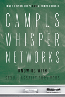 Campus Whisper Networks: Knowing with Sexual Assault Survivors 1978845022 Book Cover