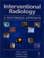 Interventional Radiology: A Multimedia Approach 0632044047 Book Cover