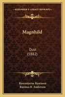 Magnhild: And Dust 1511691050 Book Cover