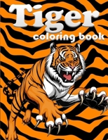 Tiger coloring book: 100 page amazing animal coloring book for your kids B09KDYMP8N Book Cover