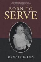 Born To Serve 1512719870 Book Cover