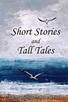 Short Stories and Tall Tales 1532821220 Book Cover