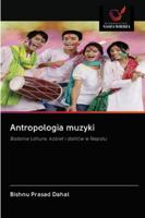 Antropologia muzyki: Badanie Lahure, kobiet i dalitów w Nepalu 6200999880 Book Cover