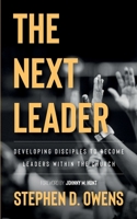 The Next Leader 0982462271 Book Cover