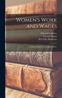 Women's Work and Wages: A Phase of Life in an Industrial City 1018070311 Book Cover