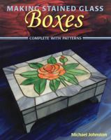 Making Stained Glass Boxes 081173594X Book Cover