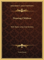 Drawing Children: With Basic Lines And Actions 1432568051 Book Cover