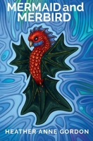 Mermaid and Merbird 1763563537 Book Cover