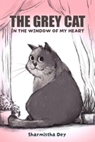 The Grey Cat In the Window of My Heart: A Romantic Novelette (Love Stories) B0H3FMLDLH Book Cover