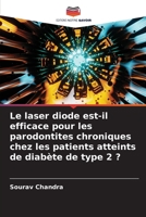 Le laser diode est-il efficace pour les parodontites chroniques chez les patients atteints de diabète de type 2 ? 6205784998 Book Cover