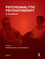 Psychoanalytic Psychotherapy: A Handbook 0367326361 Book Cover