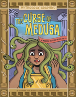 The Curse of Medusa: A Modern Graphic Greek Myth 1669059170 Book Cover