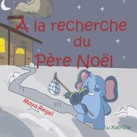 � La Recherche Du P�re No�l 1727022807 Book Cover