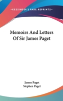 Memoirs and letters of Sir James Paget 1430450886 Book Cover