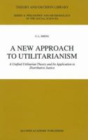 A New Approach to Utilitarianism 9401054088 Book Cover