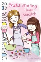 Katie Starting from Scratch 1481404717 Book Cover