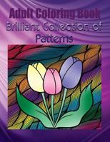 Adult Coloring Book Brilliant Collection of Patterns: Mandala Coloring Book 1533265526 Book Cover