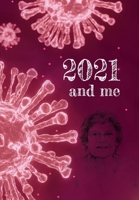 2021 and Me 1913898261 Book Cover