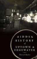 Hidden History of Uptown & Edgewater 1626191433 Book Cover