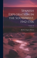 Spanish Exploration In The Southwest 1542-1706 1015446345 Book Cover