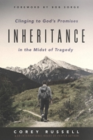 Inheritance: Clinging to God's Promises in the Midst of Tragedy 1938060407 Book Cover