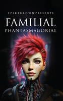 FAMILIAL PHANTASMAGORIAL 1805581864 Book Cover