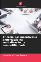 Eficácia dos incentivos à exportação na revitalização da competitividade (Portuguese Edition) 6207984269 Book Cover
