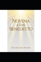 Novena a San Benedetto: Nove Giorni di Preghiera per Protezione (Italian Edition) B0GTLNY9SY Book Cover