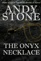 The Onyx Necklace - Book Seven of the Seven Stones of Power 0995352402 Book Cover