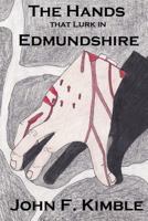 The Hands That Lurk in Edmundshire 1523377623 Book Cover