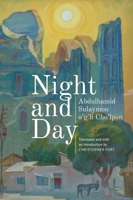 Night and Day: A Novel (Central Asian Literatures in Translation) 1644690470 Book Cover