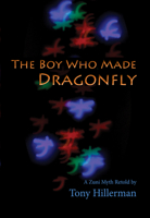 The Boy Who Made Dragonfly: A Zuni Myth 0826309100 Book Cover