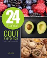 24 Foods Gout Prevention: Gout Diet Cookbook 1097275949 Book Cover