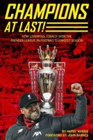 Champions At Last!: How Liverpool Finally Won The Premier League in Football’s Longest Season 1909360783 Book Cover