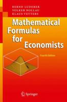 Mathematical Formulas for Economists 3642040780 Book Cover