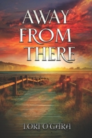 Away From There 1978491212 Book Cover